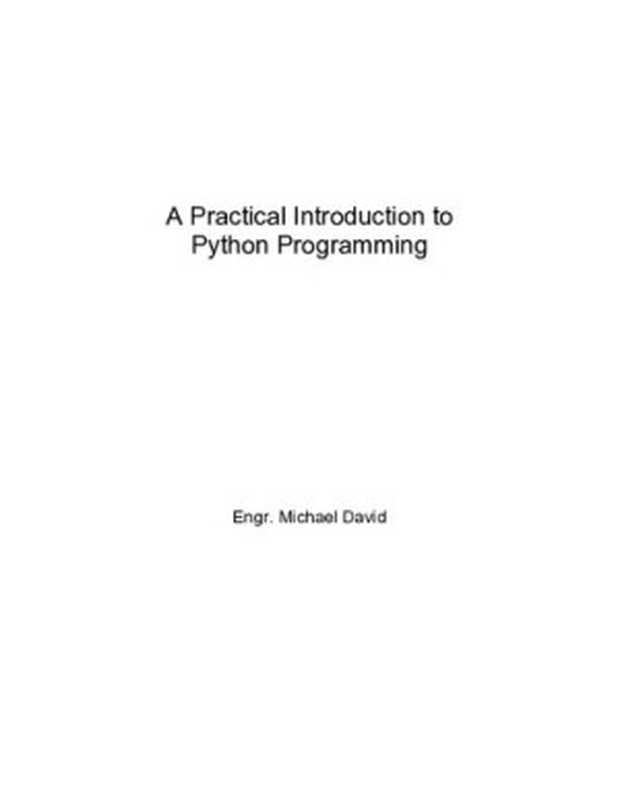 A Practical Introduction to Python Programming ： Hand-On Machine Learning With Python（Engr. Michael  David）（2021）