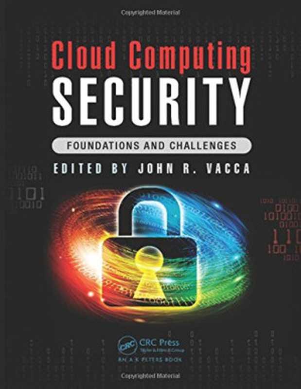 Cloud Computing Security： Foundations and Challenges（John R. Vacca）（CRC Press 2016）