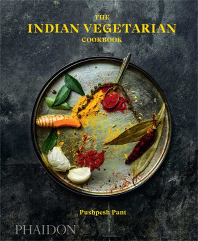 The Indian Vegetarian Cookbook（Pushpesh Pant）（Phaidon Press 2018）