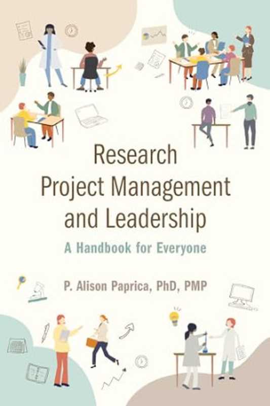 Research Project Management and Leadership： A Handbook for Everyone（Paprica， P. Alison）（University of Toronto Press 2024）