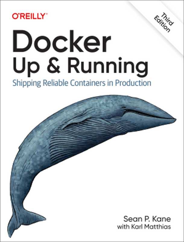 Docker： Up & Running， 3rd Edition (Final Release)（Sean P. Kane， Karl Matthias）（O