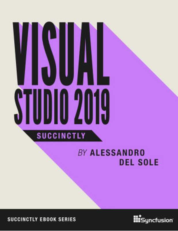 Visual Studio 2019 Succinctly（Alessandro Del Sole）（Syncfusion 2019）