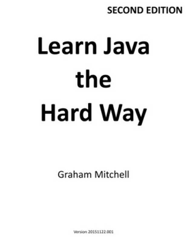 Learn Java the Hard Way， 2nd Edition（Graham Mitchell）（2016）