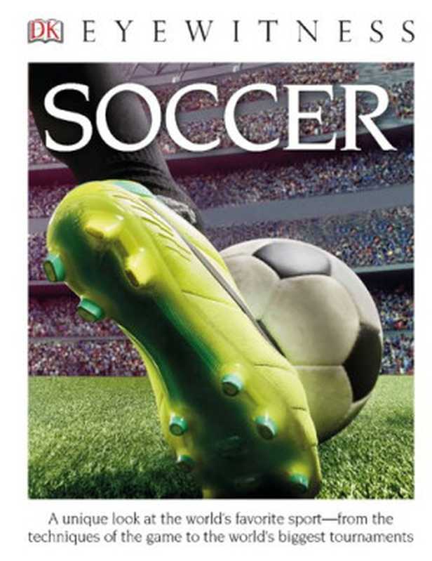 Soccer（Hugh Hornby， Andy Crawford (photo)）（DK Publishing 2018）