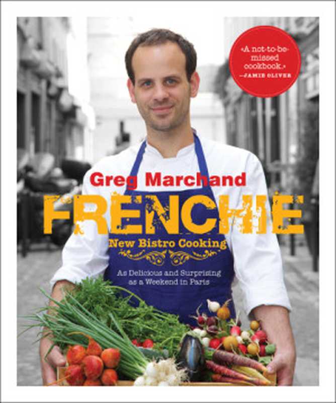 Frenchie New Bistro Cooking（Greg Marchand）（ARTISAN 2014）