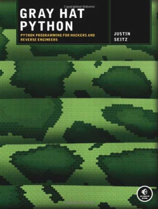 Gray Hat Python（Justin Seitz）（No Starch Press 2009）