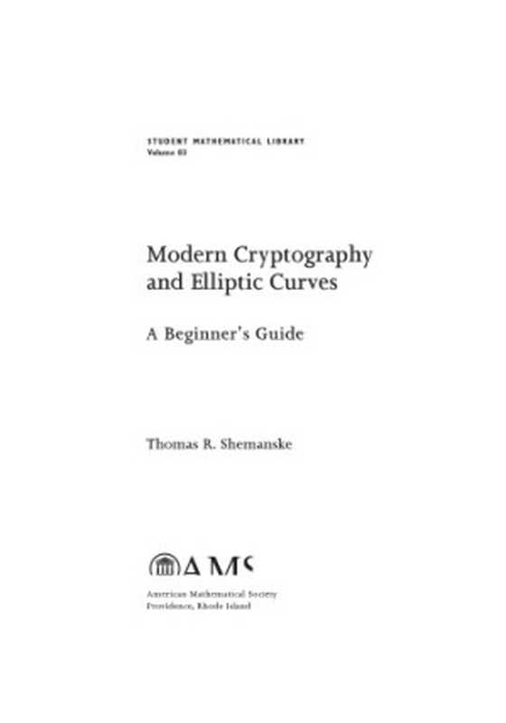 Modern Cryptography and Elliptic Curves： A Beginner’s Guide（Thomas R. Shemanske）（AMS 2017）