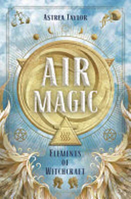 Air Magic (Elements of Witchcraft 2)（Astrea Taylor）（Llewellyn Publications 2021）