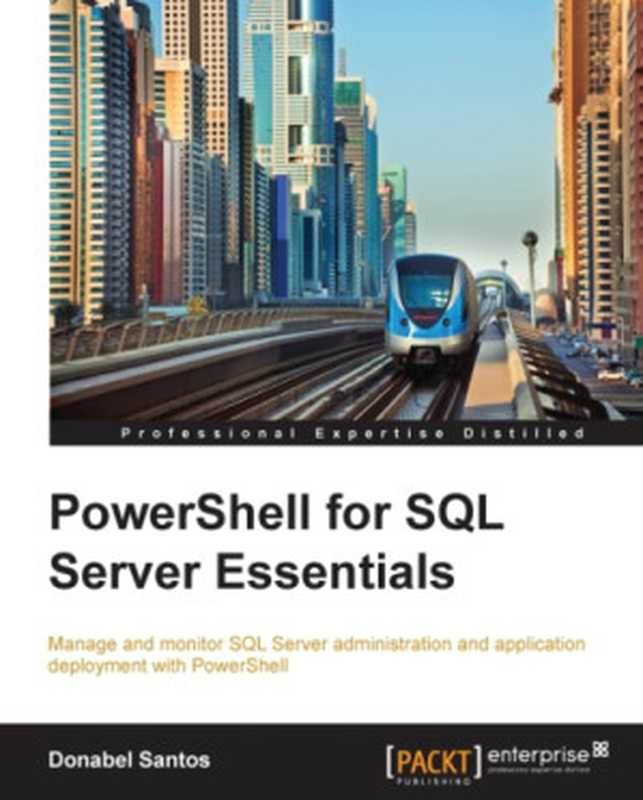 PowerShell for SQL Server Essentials（Donabel Santos）（Packt Publishing， Limited 2020）