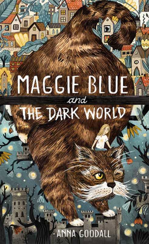 Maggie Blue and the Dark World（Anna Goodall）（Michael O