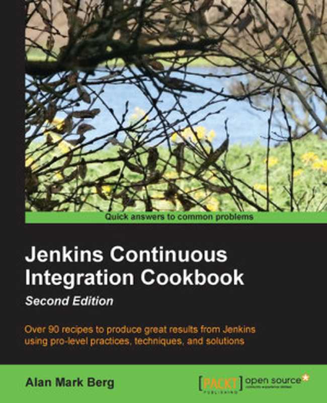 Jenkins Continuous Integration Cookbook（Alan Mark Berg）（Packt Publishing 2015）