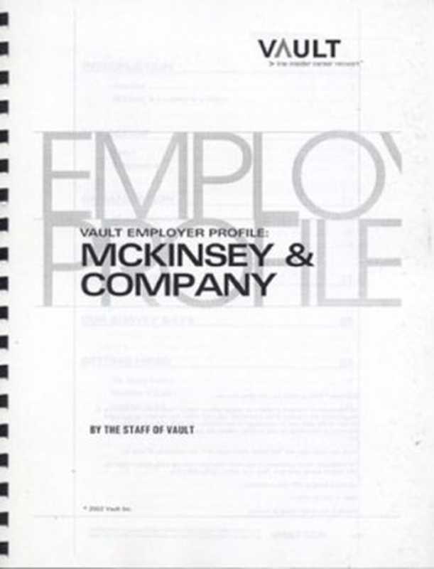 VEP： McKinsey & Company 2003 (Vault Employer Profile)（Staff of Vault）（Vault， Inc. 2002）