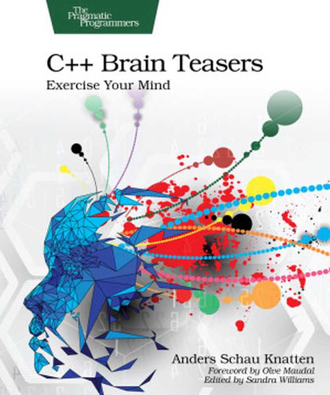 C++ Brain Teasers： Exercise Your Mind（Anders Schau Knatten）（Pragmatic Bookshelf 2024）