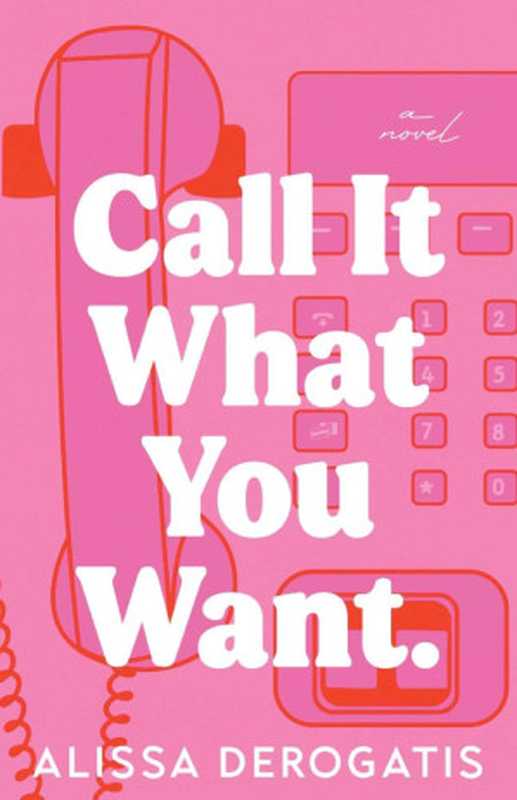 Call It What You Want（Alissa DeRogatis）（2023）