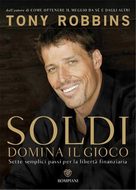 Soldi. Domina il gioco（Tony Robbins）（Bompiani 2014）