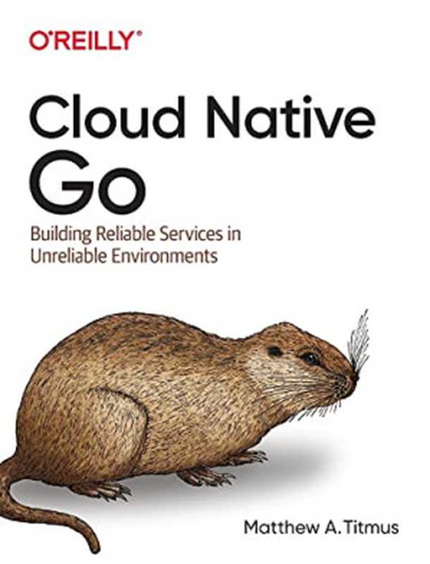 Cloud Native Go（Matthew A. Titmus）（O