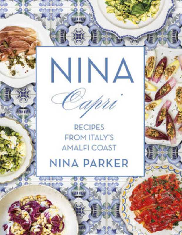 Nina Capri ： Recipes from Italy