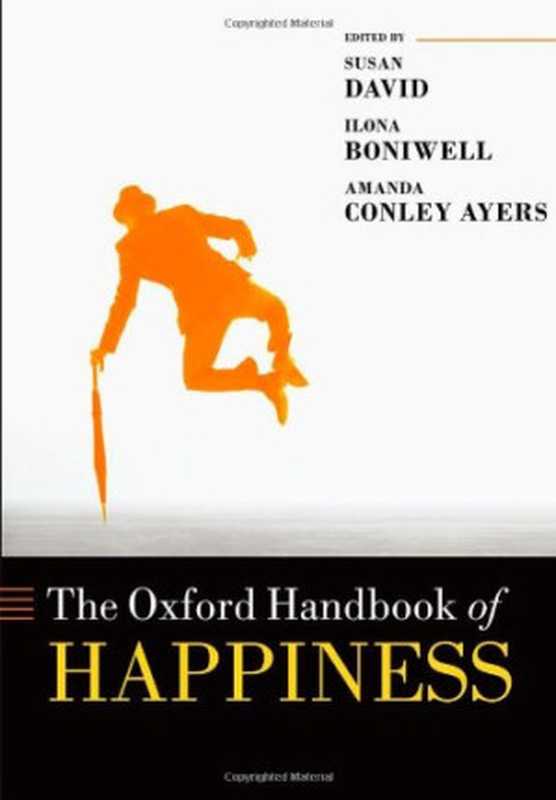 The Oxford Handbook of Happiness（Susan David， Ilona Boniwell， Amanda Conley Ayers）（Oxford University Press， USA 2013）