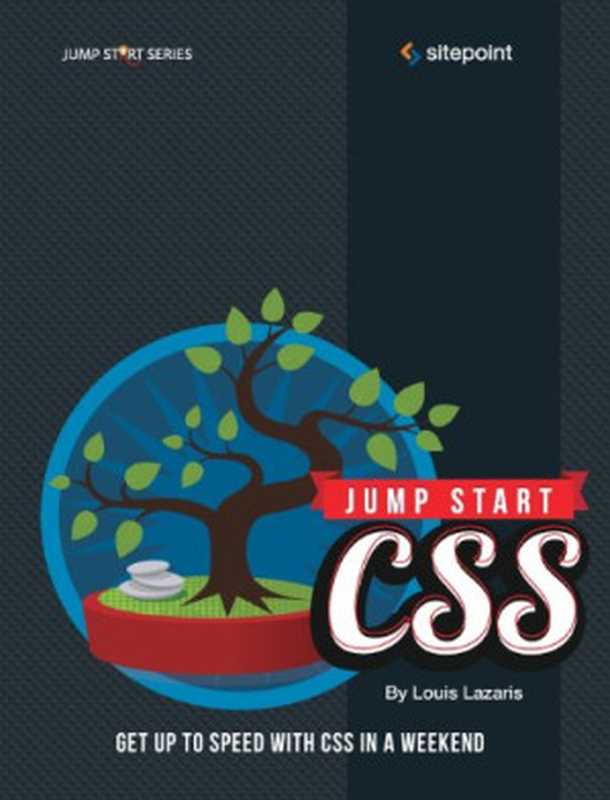 Jump Start CSS（Louis Lazaris）（SitePoint 2013）