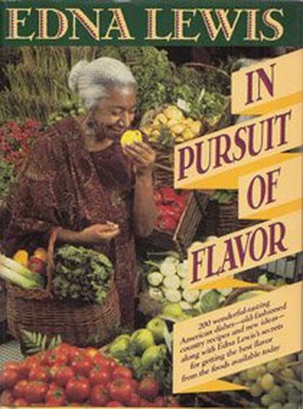 In Pursuit Of Flavor（Edna Lewis）（Knopf 1988）