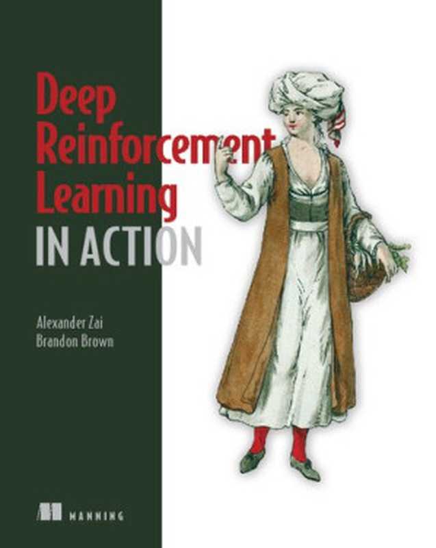 Deep Reinforcement Learning in Action（Alexander Zai， Brandon Brown）（Manning Publications 2020）