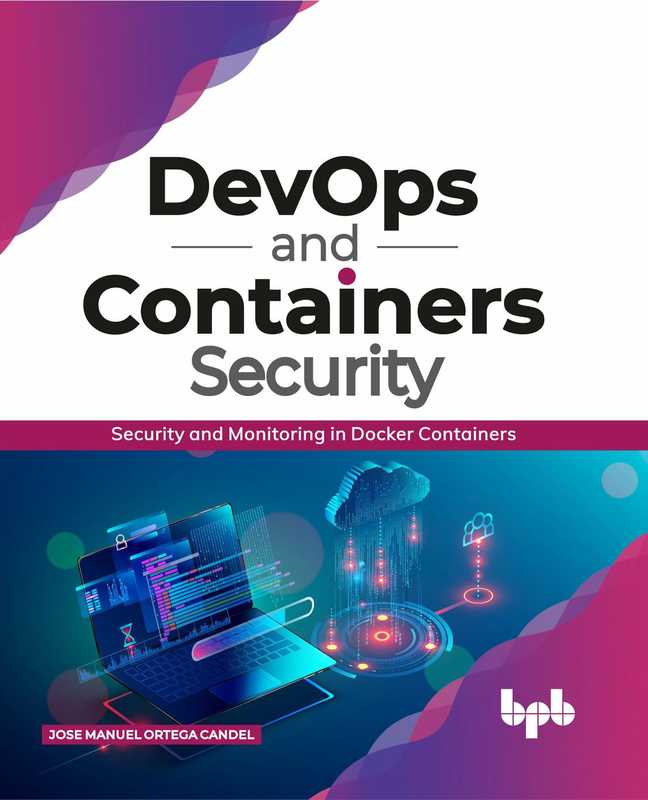 DevOps and Containers Security（Jose Manuel Ortega Candel）（bpb 2020）