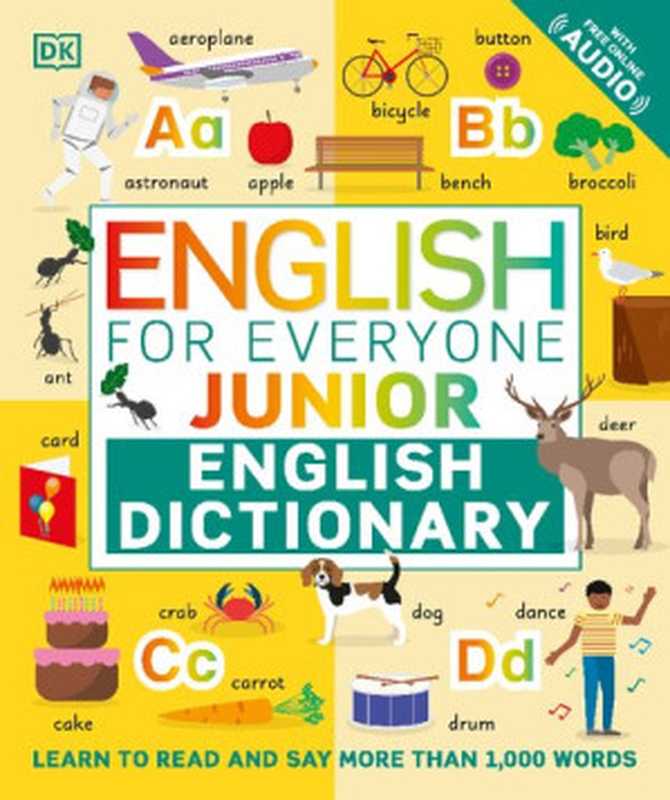 English for Everyone Junior English Dictionary： Learn to Read and Say More than 1，000 Words（DK）（DK Children 2023）