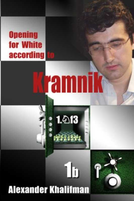 Opening for White According to Kramnik 1.Nf3 Book 1b： Modern Lines in the King