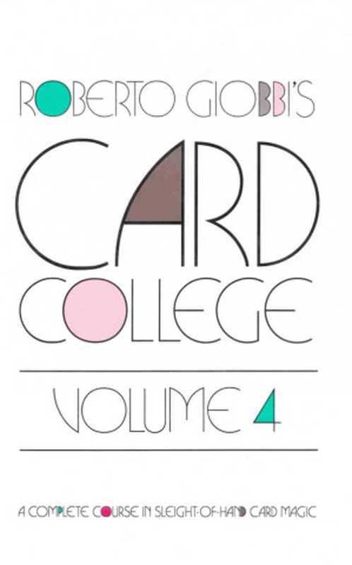 Card College Volume 4（Roberto Giobbi）（Hermetic Press Inc. 2000）