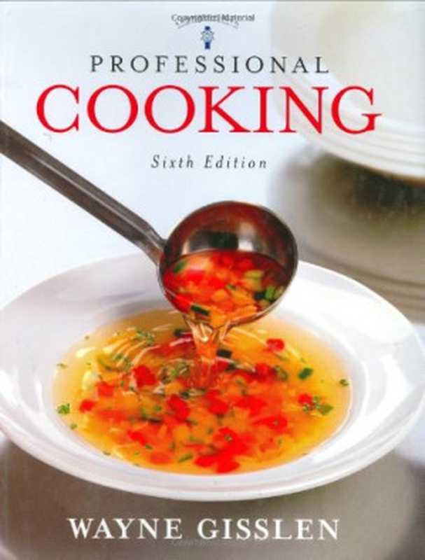 Professional Cooking， 6th Edition（Gisslen， Wayne）（John Wiley 2007）