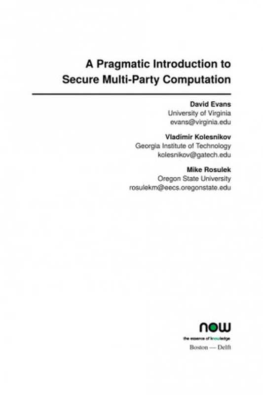 A Pragmatic Introduction to Secure Multi-Party Computation（David Evans， Vladimir Kolesnikov， Mike Rosulek）（NOW）