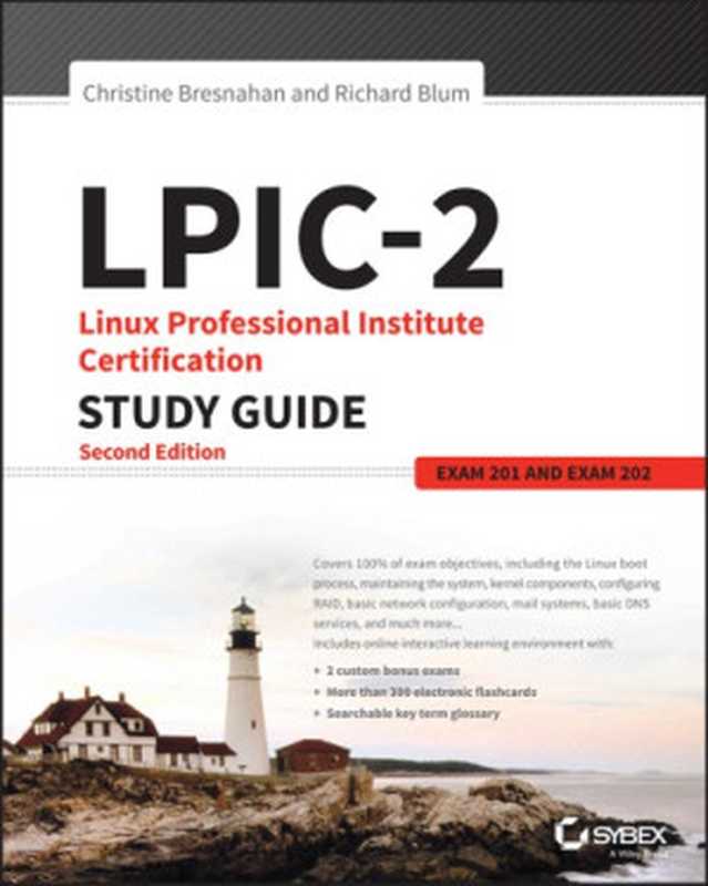 LPIC-2： Linux professional instutute certification： study guide exam 201 and exam 202（Bresnahan， Christine;Smith， Roderick W）（Sybex 2016）