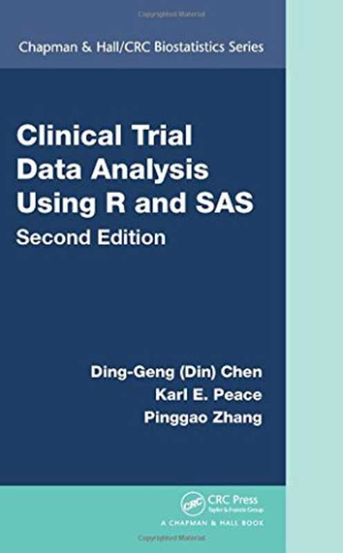 Clinical trial data analysis with R and SAS（Chen， Ding-Geng; Peace， Karl E.; Zhang， Pinggao）（Chapman and Hall CRC 2017）