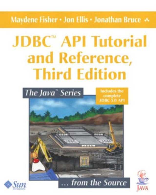 JDBC™ API Tutorial and Reference (3rd Edition)（Maydene Fisher， Jon Ellis， Jonathan Bruce）（Addison Wesley 2003）