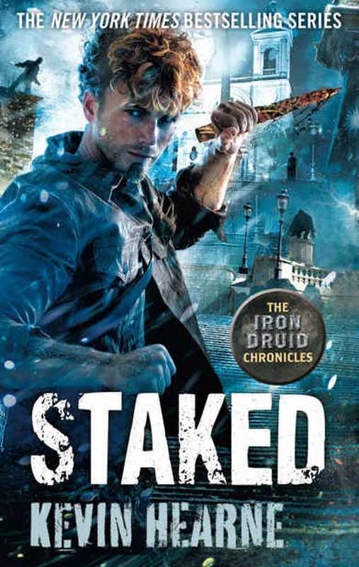 Staked (Iron Druid Chronicles)（Hearne Kevin）（2016）