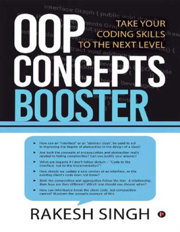 OOP Concepts Booster： Take Your Coding Skills to the Next Level（Rakesh Singh）（Notion Press 2019）