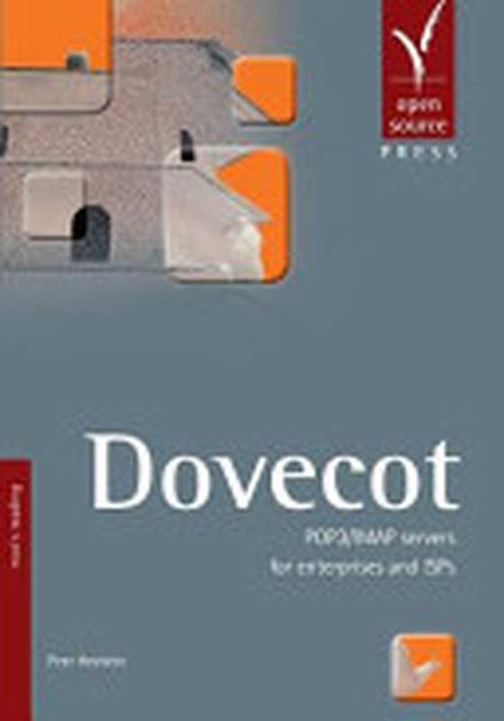 Dovecot： POP3 IMAP Servers for Enterprises and ISPs（Heinlein， P.）（Open Source Press 2014）