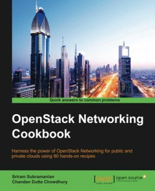 OpenStack Networking Cookbook（Sriram Subramanian， Chandan Dutta Chowdhury）（Packt Publishing 2015）