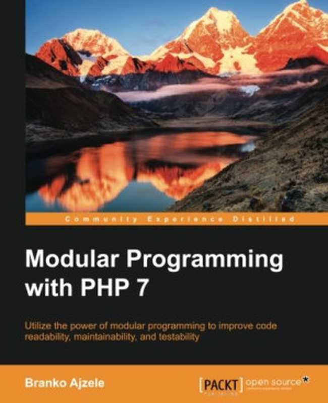 Modular Programming with PHP 7（Branko Ajzele）（Packt Publishing 2016）