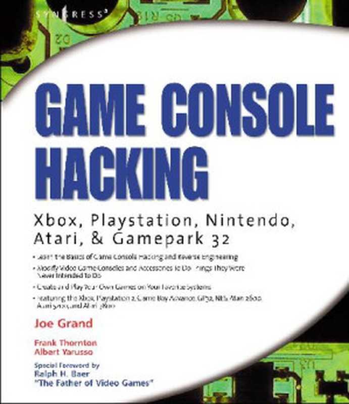 Game Console Hardware Hacking (Xbox， Playstation， Nintendo， Atari And Gamepark 32)（Jay Beale， Caswell）（Syngress 2004）