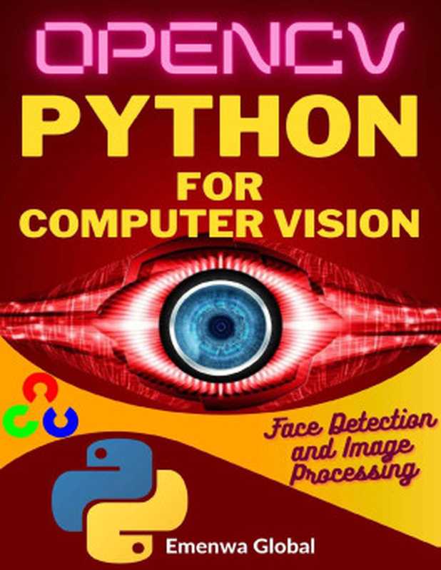 OPENCV   Python for Computer Vision（Global， Emenwa & IfeanyiChukwu， Ejike）（2022）