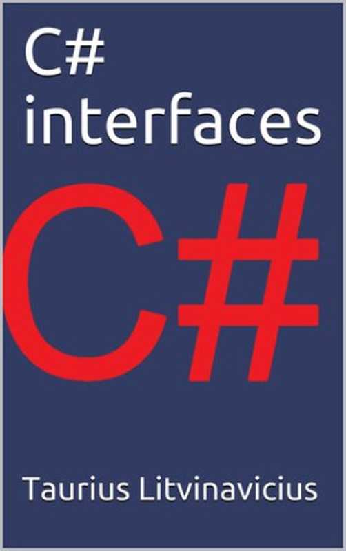 C# interfaces (Checkers Book 1)（Litvinavicius， Taurius）（2020）