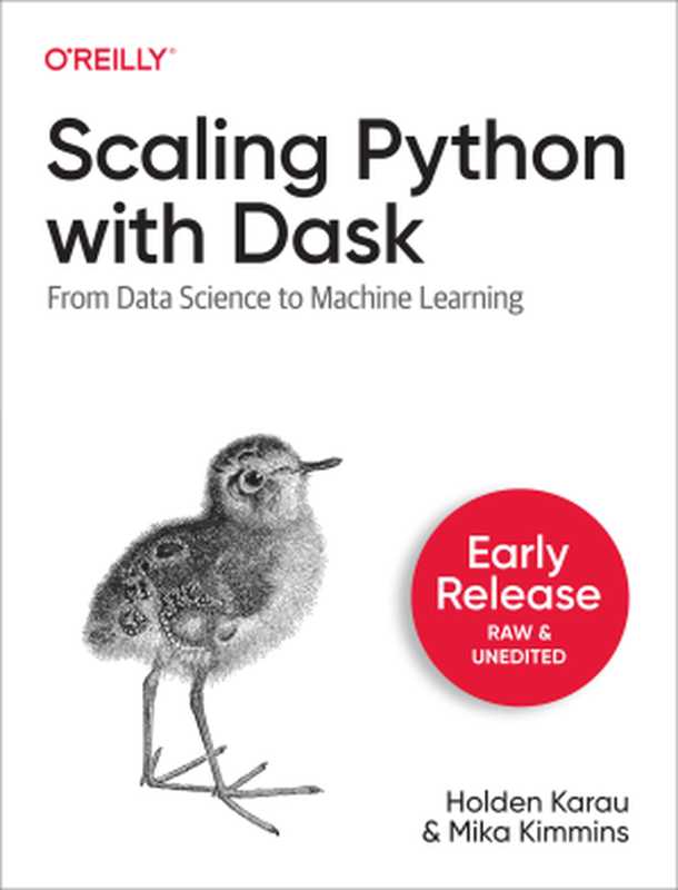 Scaling Python with Dask（Holden Karau， Mika Kimmins）（O