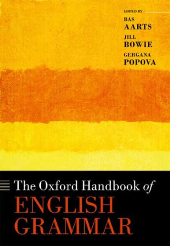 The Oxford Handbook of English Grammar（Bas Aarts， Jill Bowie， Gergana Popova， (eds.)）（Oxford University Press 2019）