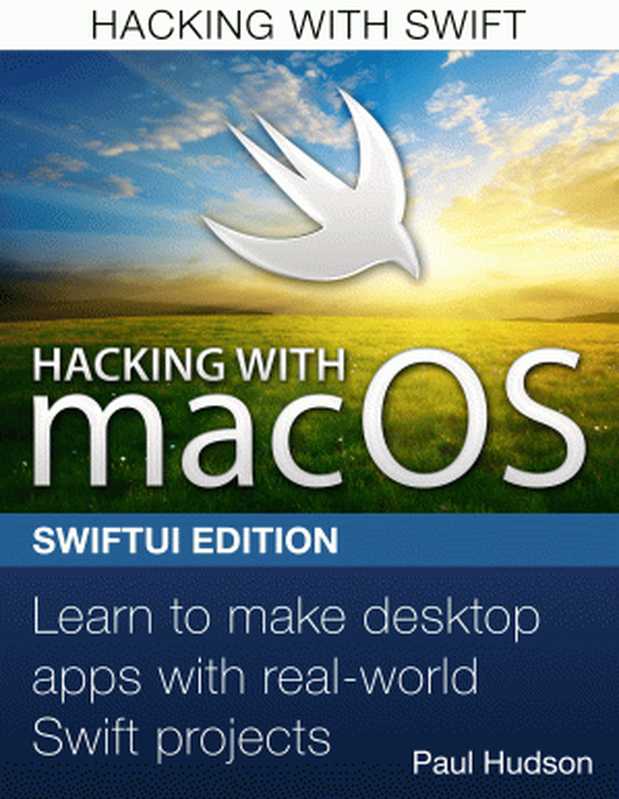 Hacking with macOS： SwiftUI Edition（Paul Hudson）（2022）