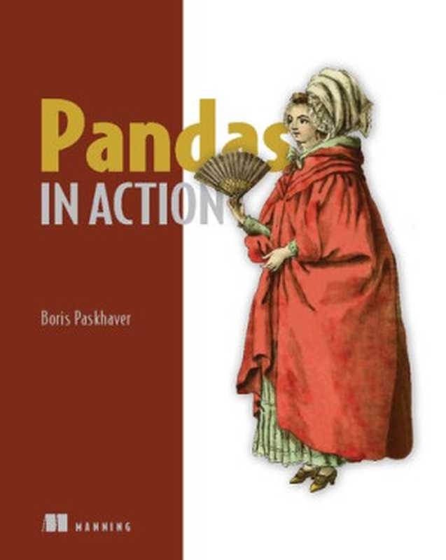 Pandas in Action（Boris Paskhover）（Manning Publications 2021）