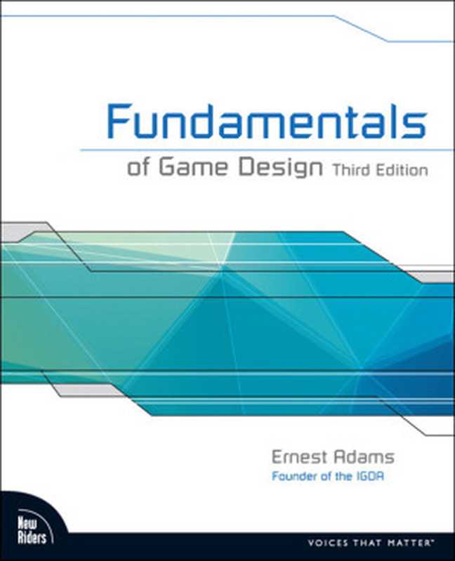 Fundamentals of Game Design， Third Edition（Ernest Adams）（New Riders 2013）