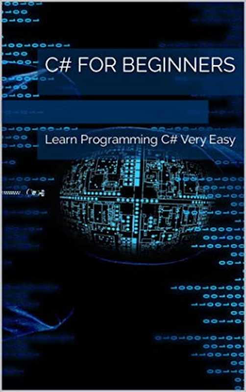 C# for Beginners： Learn Programming C# Very Easy（boo， new）（UNKNOWN 2022）