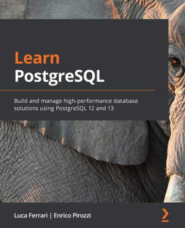 Learn PostgreSQL（L F， E P）（P 2020）