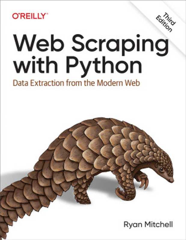 Web Scraping with Python： Data Extraction from the Modern Web（Ryan Mitchell）（O